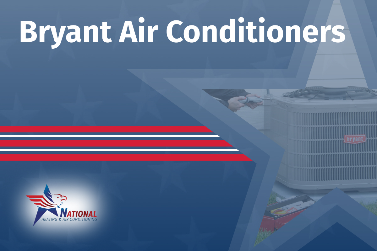 Graphic with "Bryant Air Conditioners," the National logo, and a Bryant air conditioning unit.